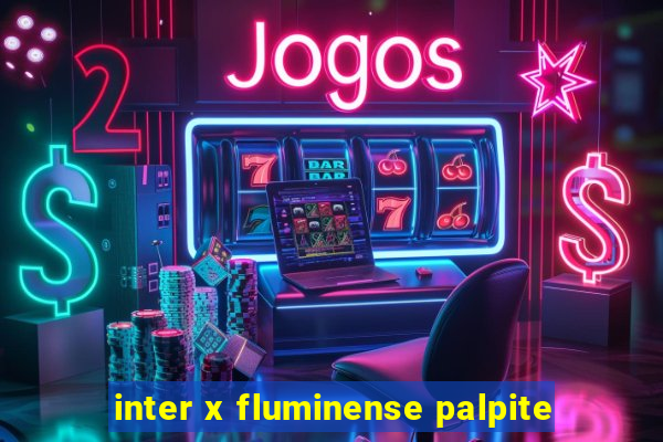 inter x fluminense palpite