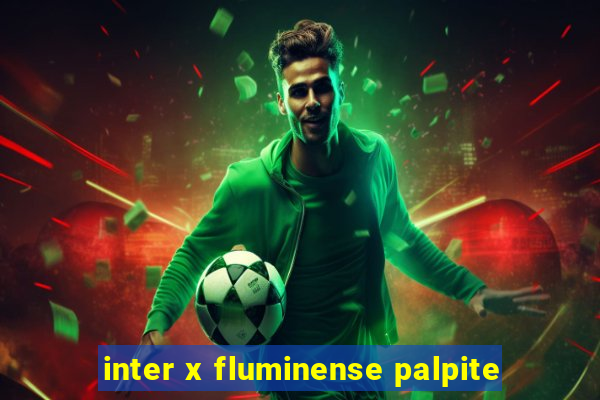 inter x fluminense palpite