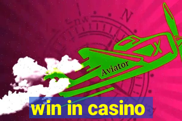 win in casino