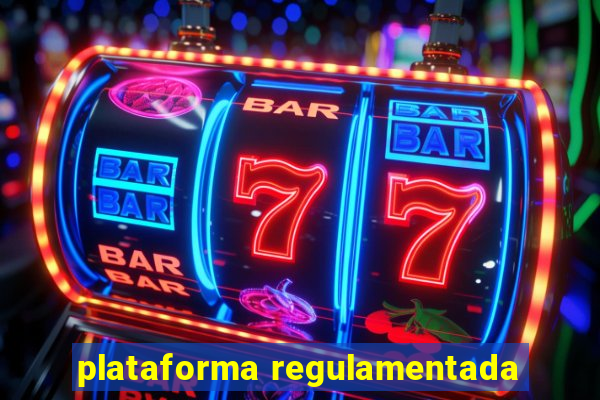 plataforma regulamentada