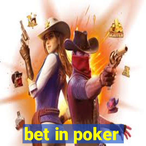 bet in poker