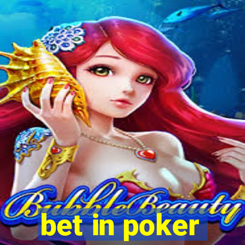 bet in poker