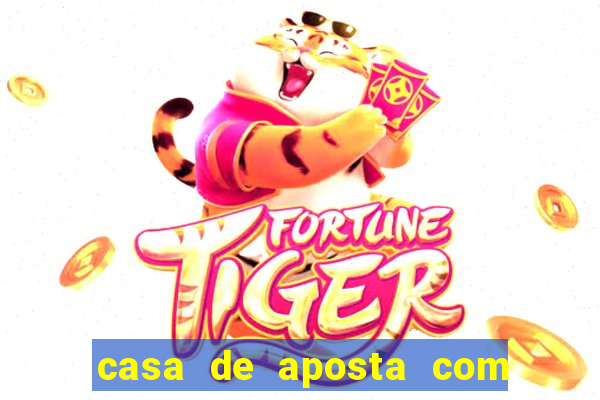 casa de aposta com bonus sem dep贸sito