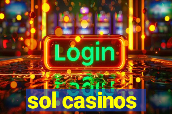 sol casinos