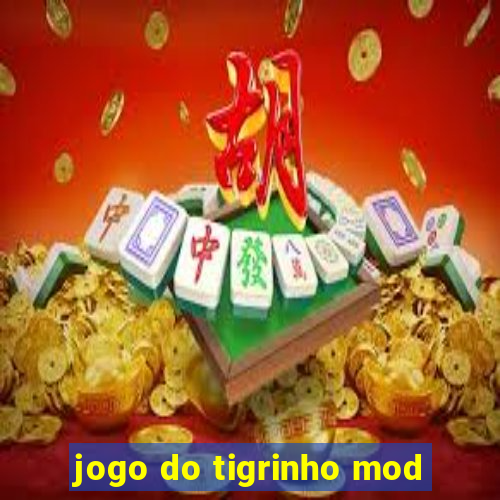 jogo do tigrinho mod