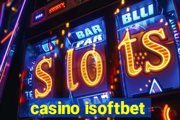 casino isoftbet