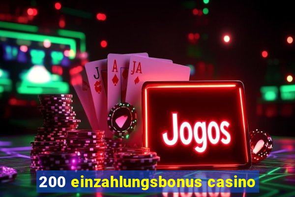 200 einzahlungsbonus casino