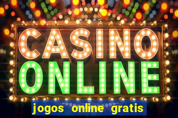 jogos online gratis ganhar dinheiro