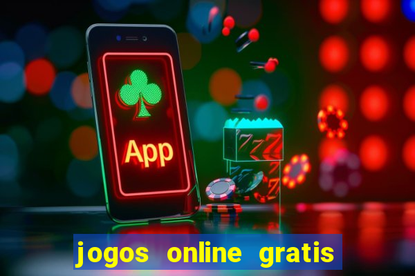 jogos online gratis ganhar dinheiro