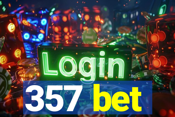 357 bet