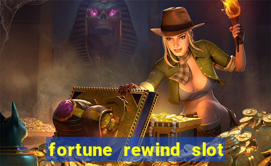 fortune rewind slot free play