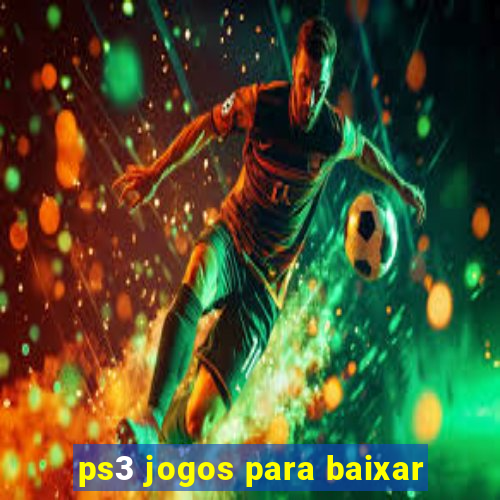 ps3 jogos para baixar