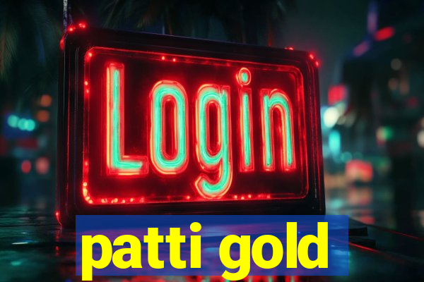 patti gold