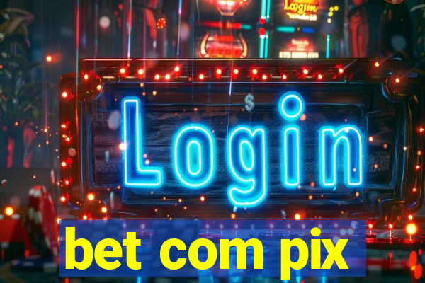 bet com pix