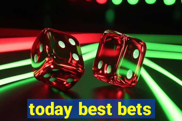 today best bets