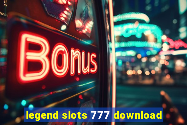 legend slots 777 download