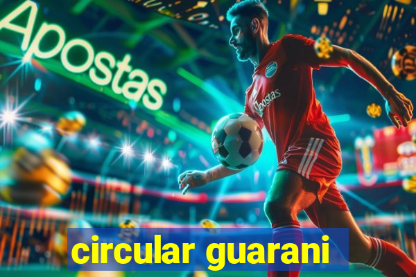 circular guarani