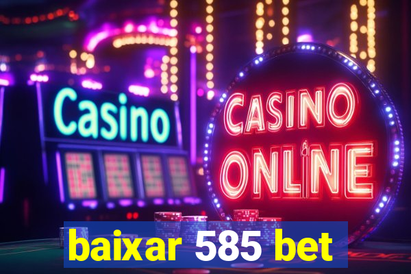 baixar 585 bet