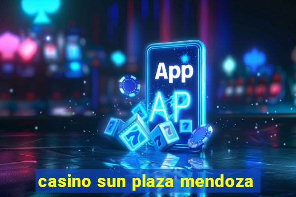 casino sun plaza mendoza