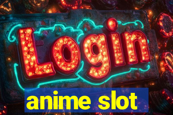 anime slot