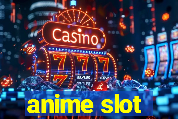 anime slot