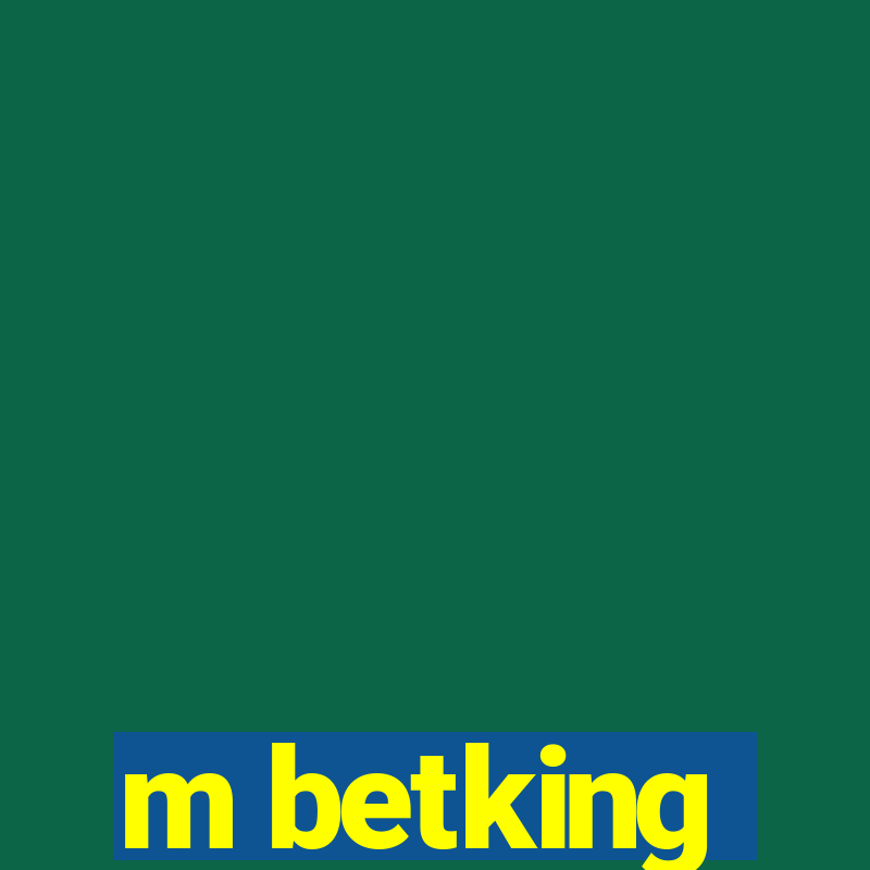 m betking