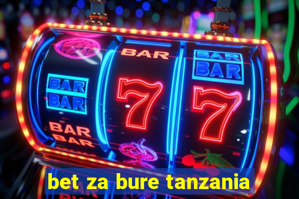 bet za bure tanzania