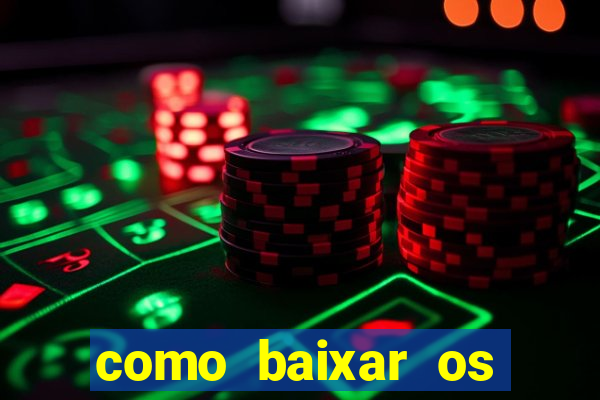 como baixar os jogos do windows 7