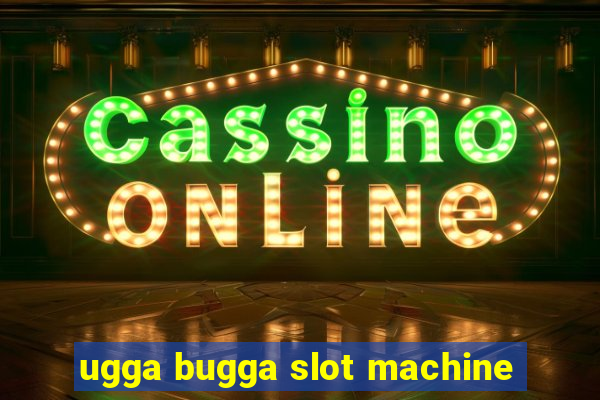 ugga bugga slot machine