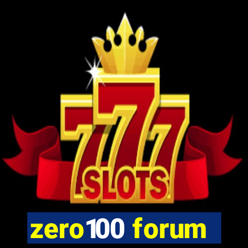 zero100 forum