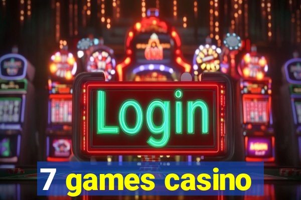 7 games casino