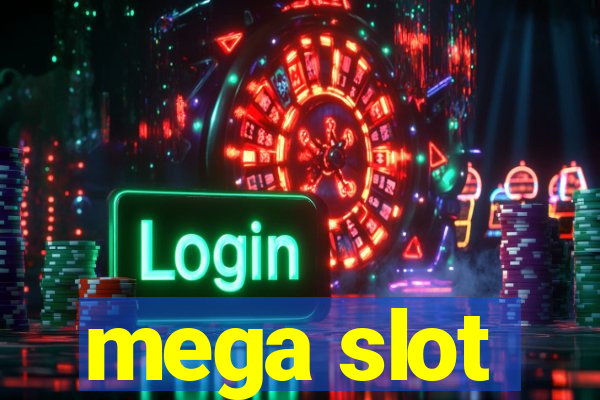 mega slot