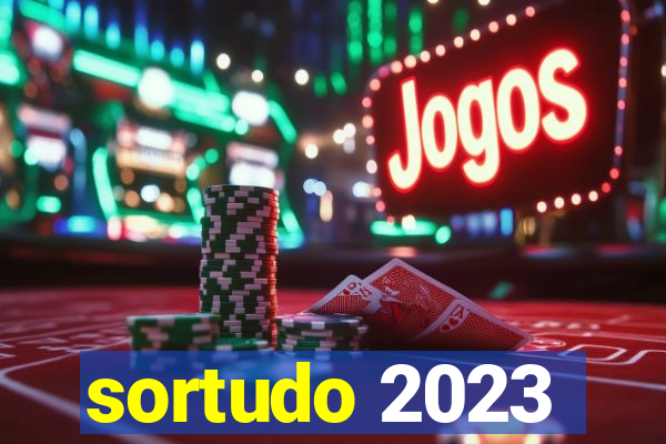 sortudo 2023