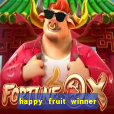 happy fruit winner ganha dinheiro