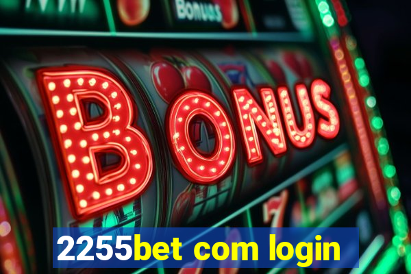 2255bet com login