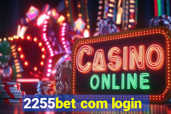 2255bet com login