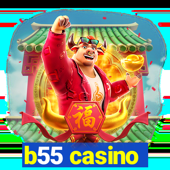 b55 casino