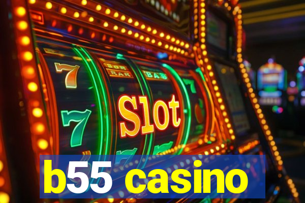 b55 casino