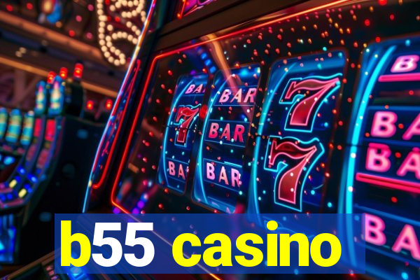 b55 casino