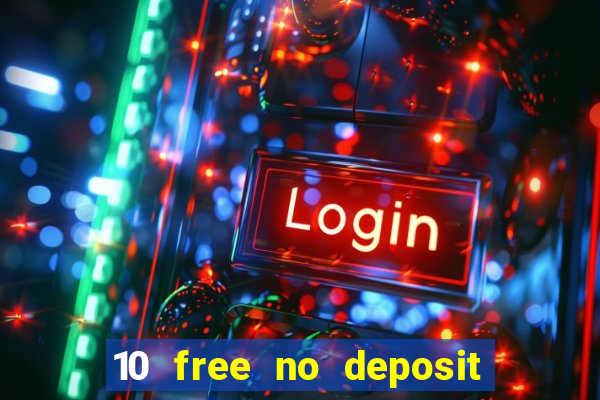 10 free no deposit casino uk 2020