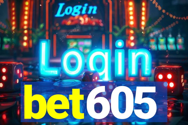 bet605