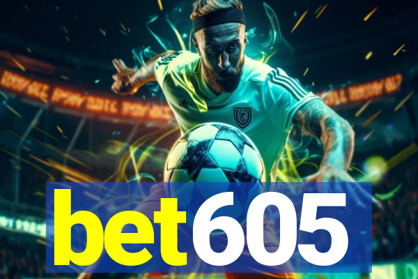 bet605