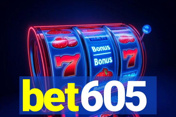 bet605