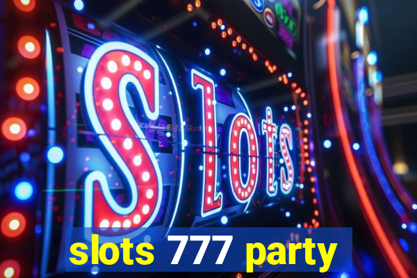 slots 777 party