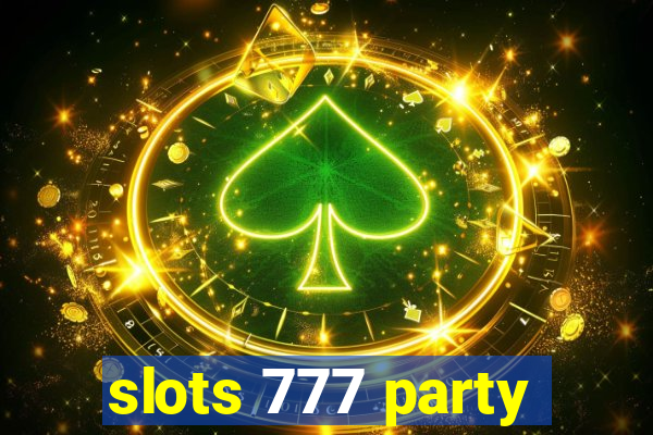 slots 777 party