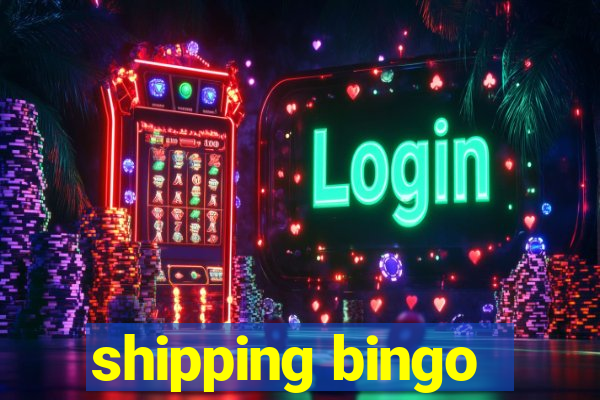 shipping bingo