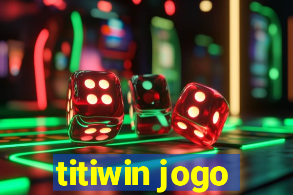 titiwin jogo