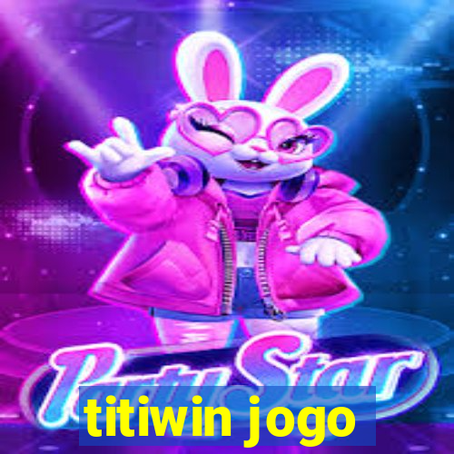 titiwin jogo