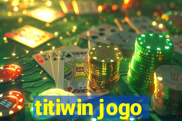 titiwin jogo