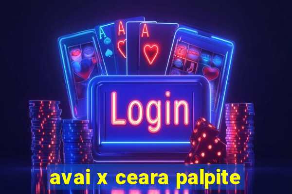 avai x ceara palpite